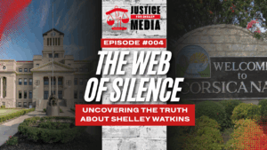 Justice for Shelley Watkins Episode 04: The Web of Silence