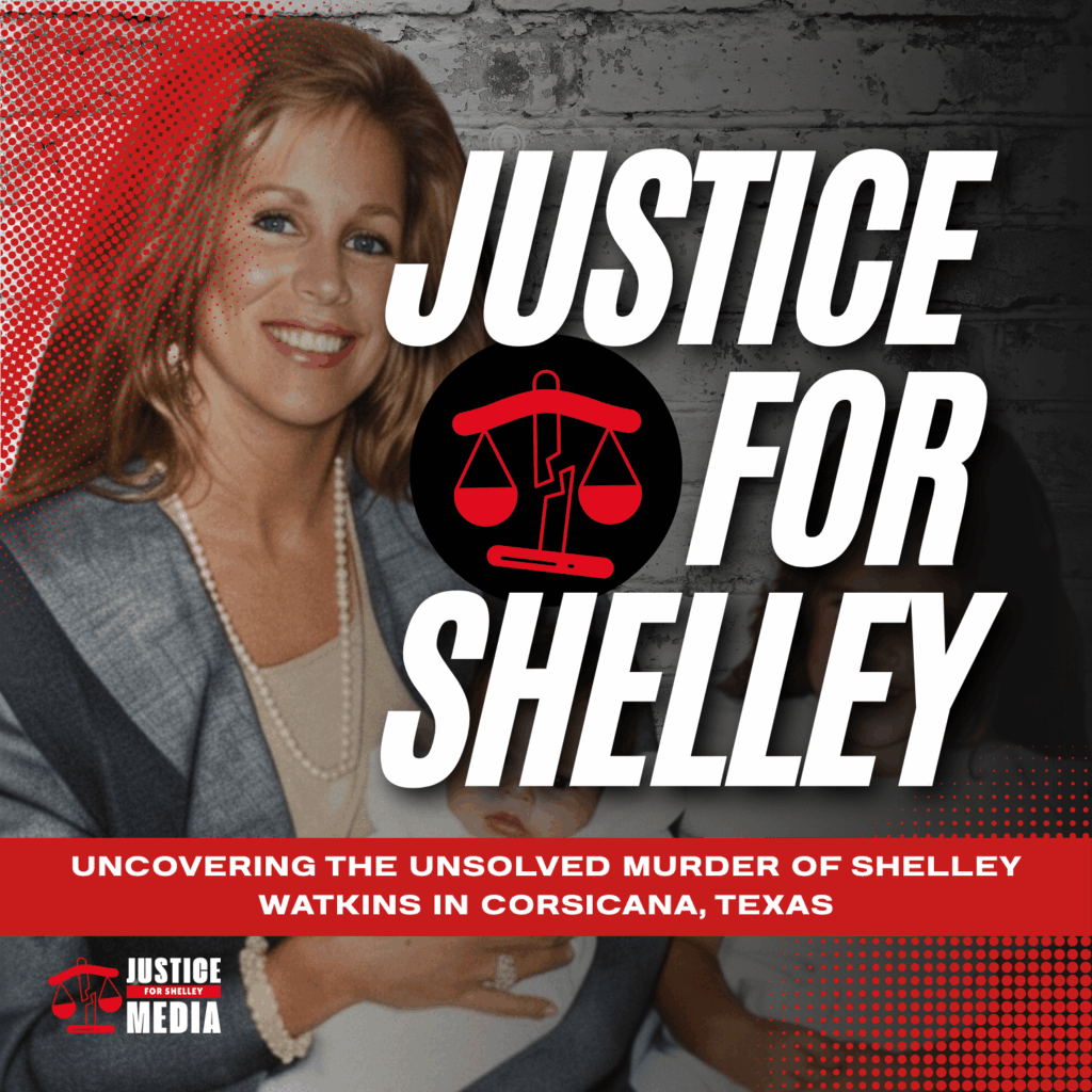 Justice For Shelley: Uncovering the unsolved murder of Shelley Watkins in Corsicana, TX